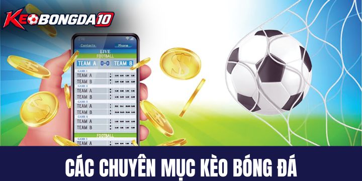 keo bong da chuyen muc Chuyên mục tin tức Kèo Bóng Đá cập nhật mỗi ngày