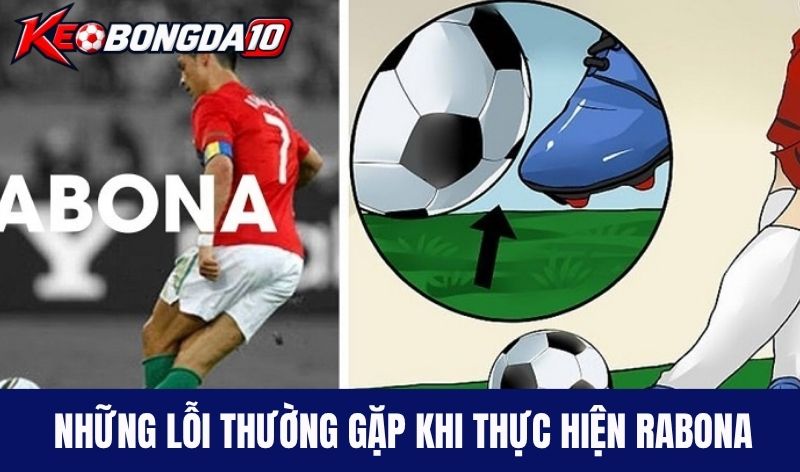 Những lỗi thường gặp khi thực hiện Rabona