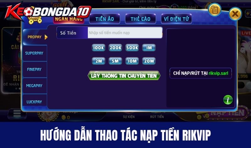 Hướng dẫn thao tác nạp tiền Rikvip