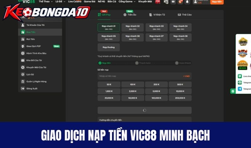 Giao dịch nạp tiền tại Vic88 minh bạch