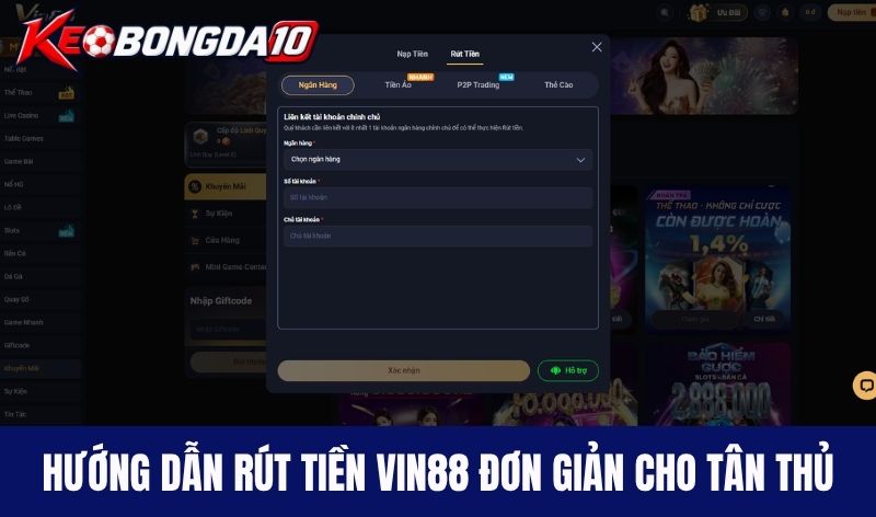 rut tien vin88 Hướng dẫn rút tiền Vin88 đơn giản cho tân thủ