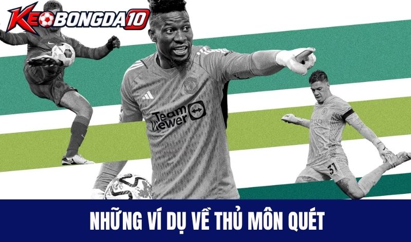 Những ví dụ về Thủ môn quét