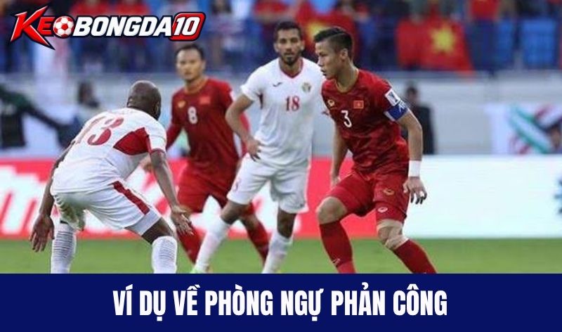 vi du ve phong ngu phan cong Ví dụ về phòng ngự phản công trong bóng đá