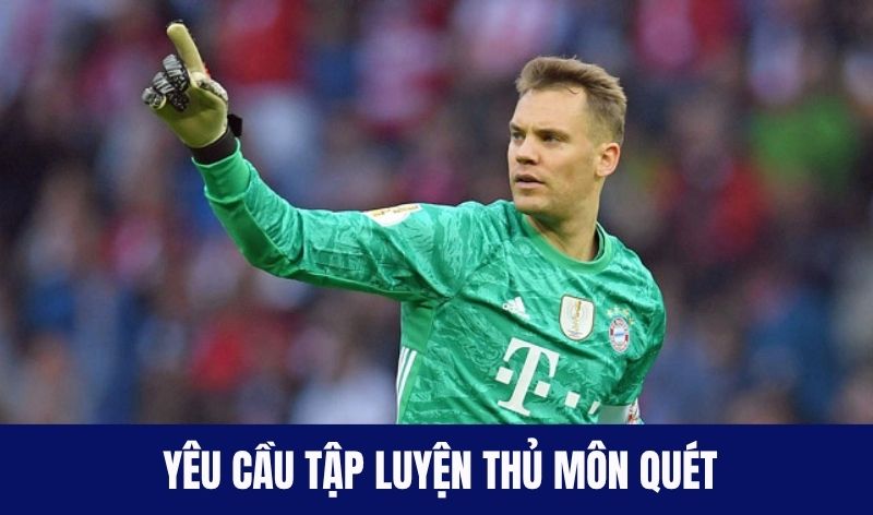Để trở thành thủ môn quét cần những gì?