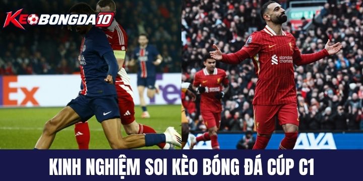 Cẩm nang đặt cược kèo bóng đá cúp C1