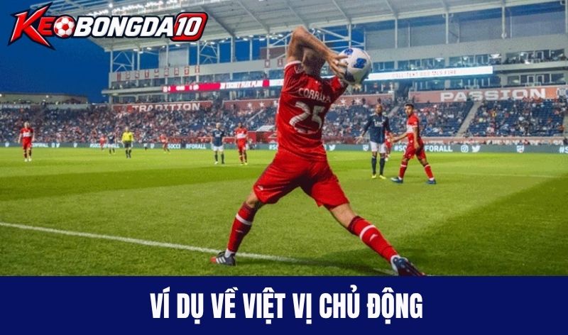 vi du viet vi chu dong Ví dụ về việt vị chủ động